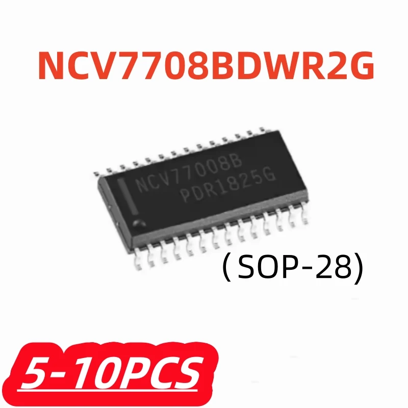 

5-10Pcs/lot NCV7708B NCV7708BDWR NCV7708BDW NCV7708BDWR2G 100% New sop28