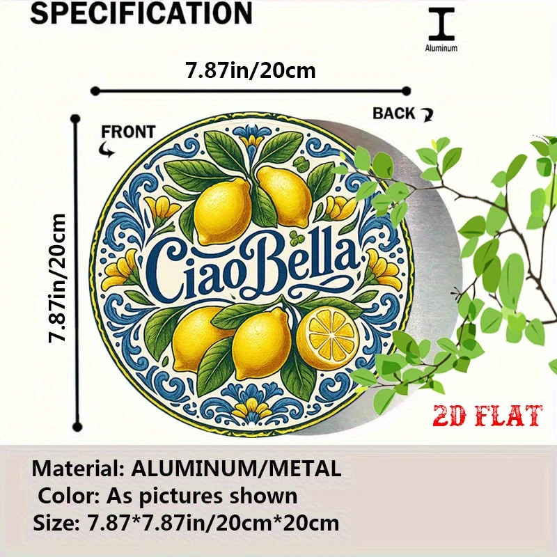 [2D Flat] 1pc Ciao Bella Italian Kitchen Metal Tin Sign - Lemon & Floral Wall Decor, 7.8x7.8 Inch Round Aluminum Art, Rustic Far