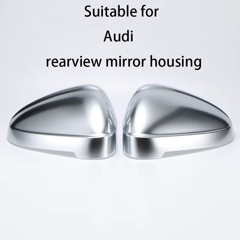 

Suitable for Audi rearview mirror shell modification For Audi B9 A4 A5 S4 S5 Electroplated matte silver car rearview mirror
