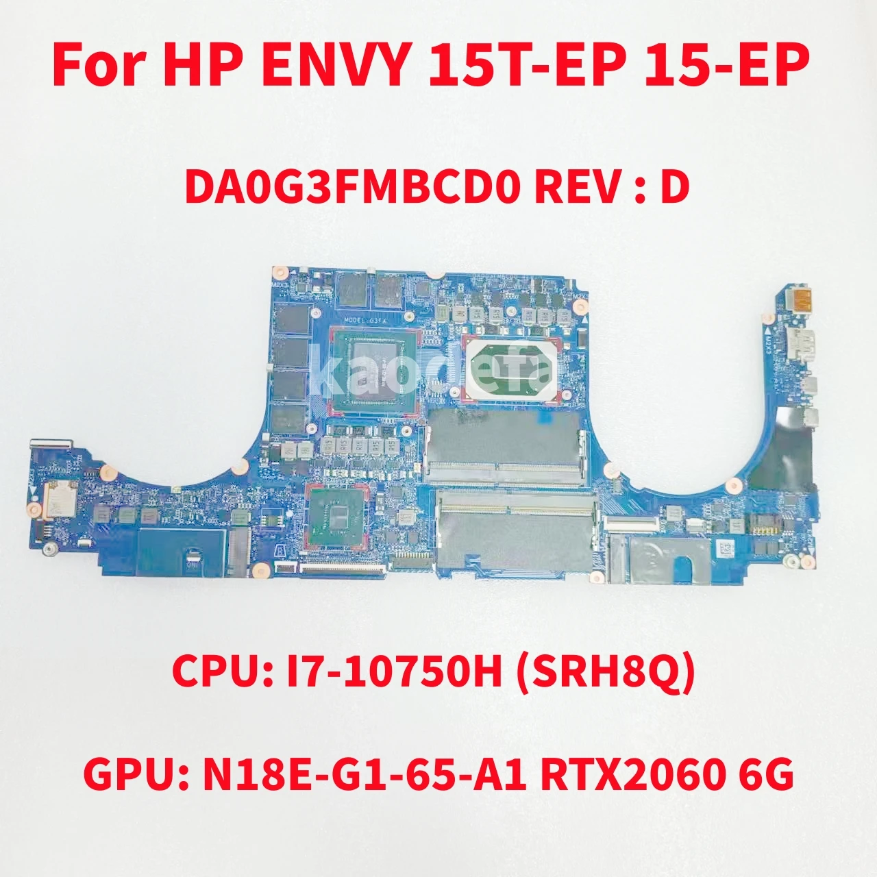 

DA0G3FMBCD0 Mainboard For HP ENVY 15T-EP 15-EP Laptop Motherboard CPU:I7-10750H SRH8Q GPU: N18E-G1-65-A1 RTX2060 6G 100% Test OK