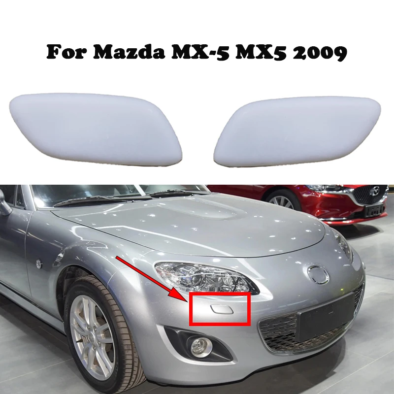 

Крышка распылителя воды для фар автомобиля, крышка сопла омывателя фар (без цвета краски) для Mazda MX-5 MX5 2009