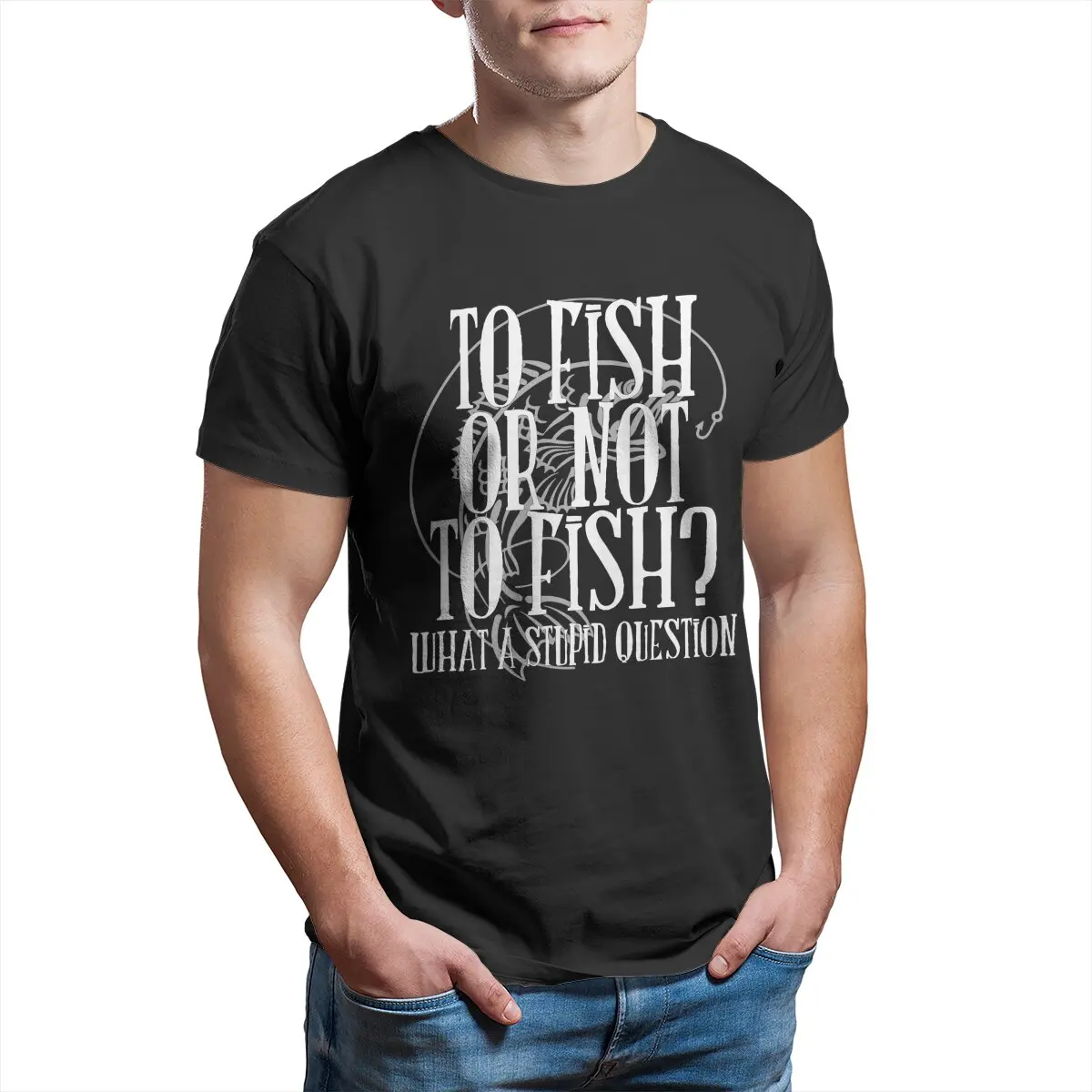 

To Fish or Not To Fish funny T-Shirt for Men 100% Cotton Leisure Men's clothing Large size printed t-shirt 100% Cotton