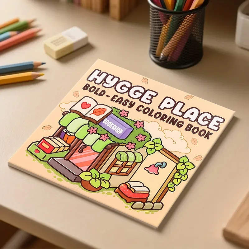 Libro para colorear Hygge Place: diseños atrevidos y fáciles de colorear para adultos y adolescentes, escenas relajantes con personajes lindos, gruesos