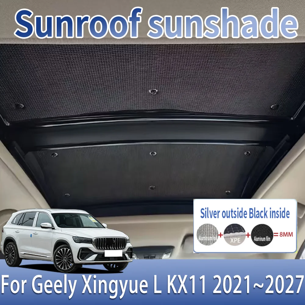 Auto Sunroof Sunshades For Geely Xingyue L KX11 2021~2027 2025 Car Skylight Roof Sunscreen Heat Insulation Anti-UV Accessories