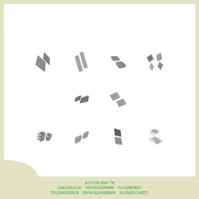 

ACS108-8SA-TR LDK220U33R TPS54225PWPR TL432BIDBZT TPS26620DRCR REF4132A50DBVR ISL95855CHRTZ