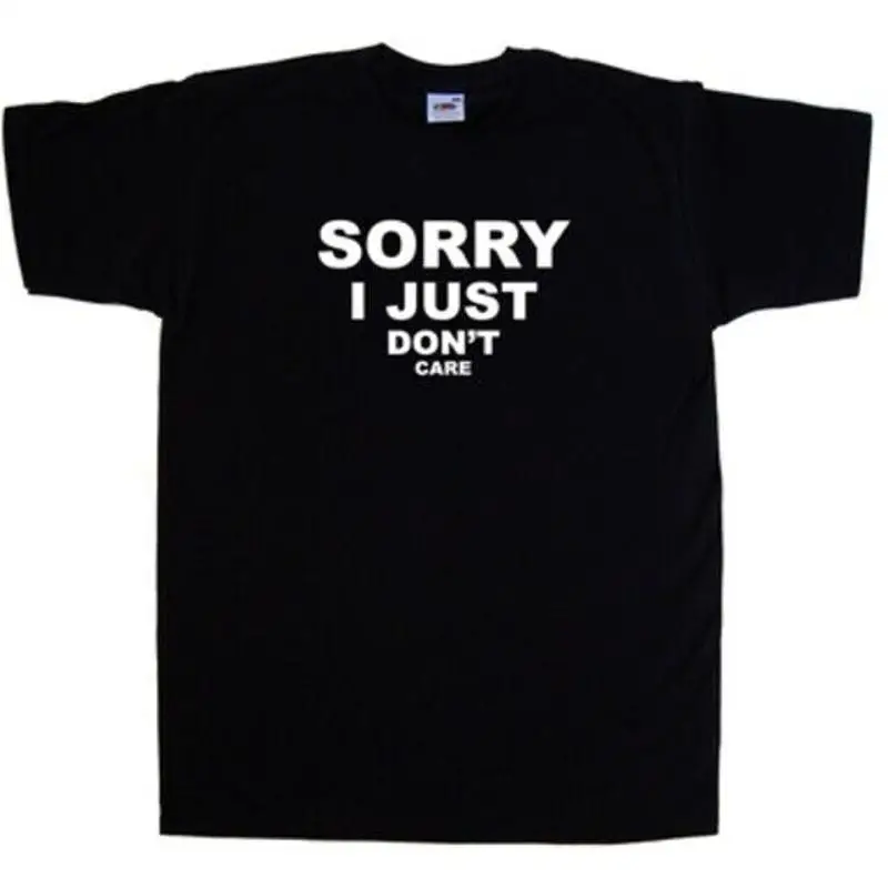Забавная футболка «Извините, я просто не забота» Забавная футболка «Извините, я просто не забота»