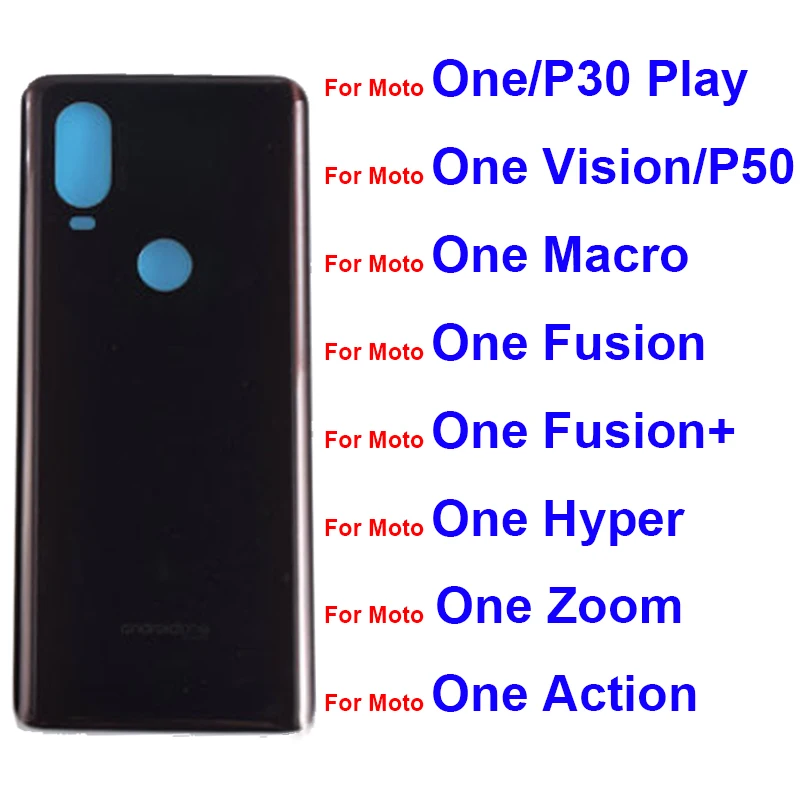 Rear Battery Door Housing Glass Back Cover For Motorola Moto One XT1941 One Action Fusion Vision XT1970 Macro Zoom P30 Play P50