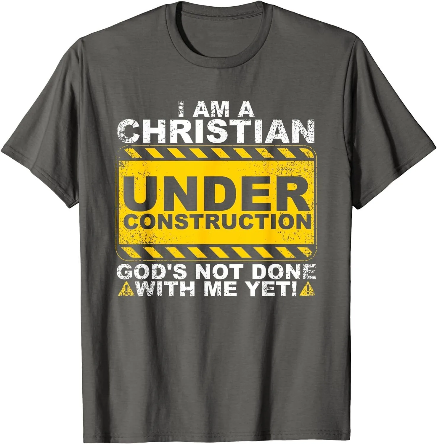 I'm A Christian Under Construction Funny Gift God's Unisex T-Shirt