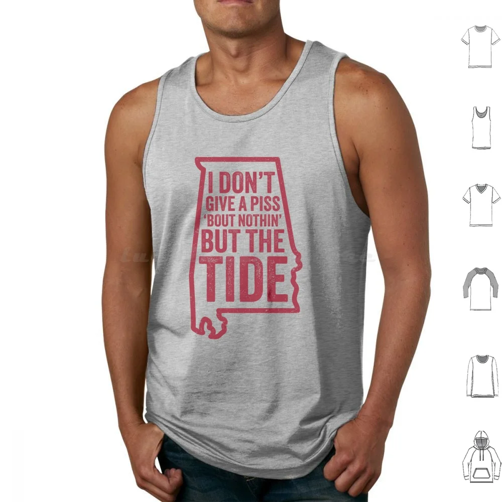 I Don't Give A Piss About Nothing But The Tide-Funny Football Meme Tank Tops Vest Sleeveless Football Bama College Football