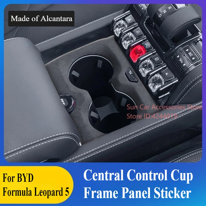 

For BYD Formula Leopard 5 Alcantara Suede Central Control Cup Frame Panel Sticker Car Interior Modification Accessories