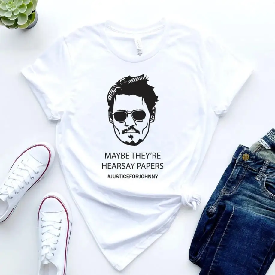 

Johnny Depp Shirt Maybe They're Hearsay Papers T-Shirt Justice for Johnny Shirt Funny Mr. Hearsay Sayings Tee Unisex Summer Tops