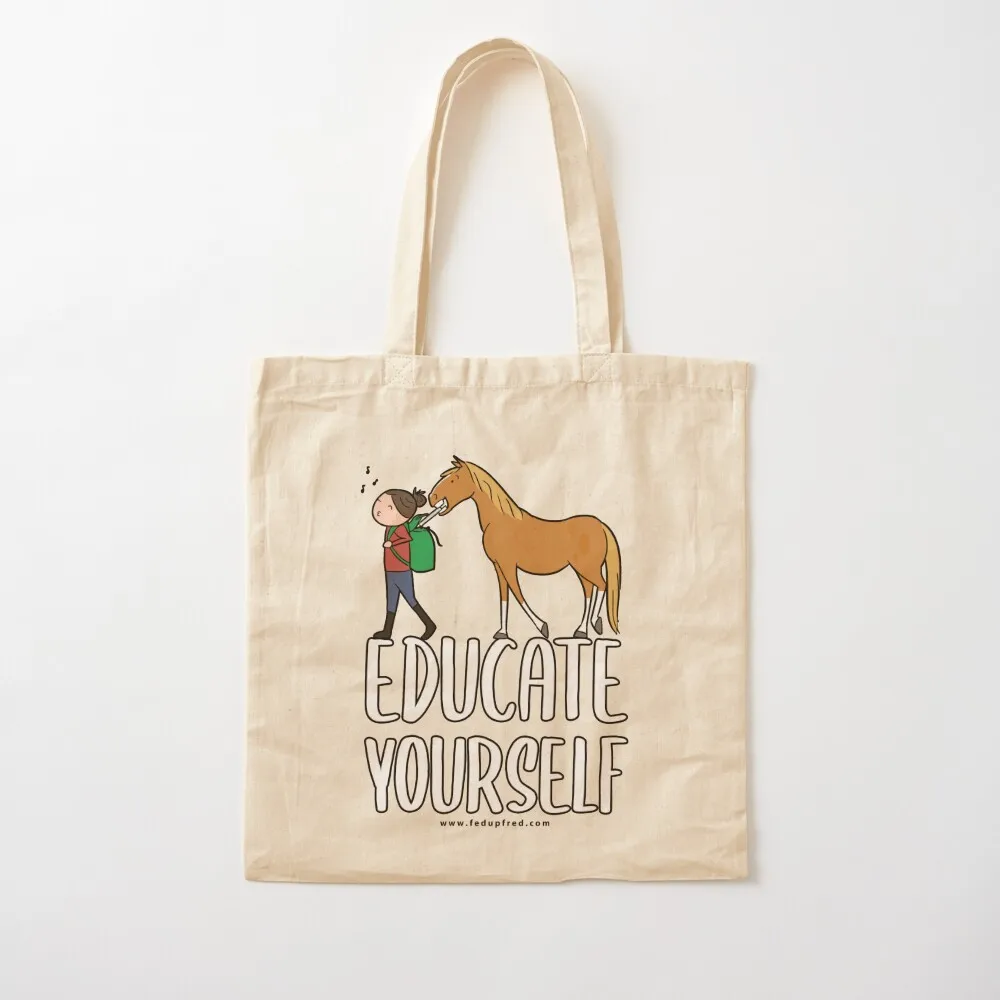 Educate Yourself Tote Bag cloth bag woman shoping bag canvas bags