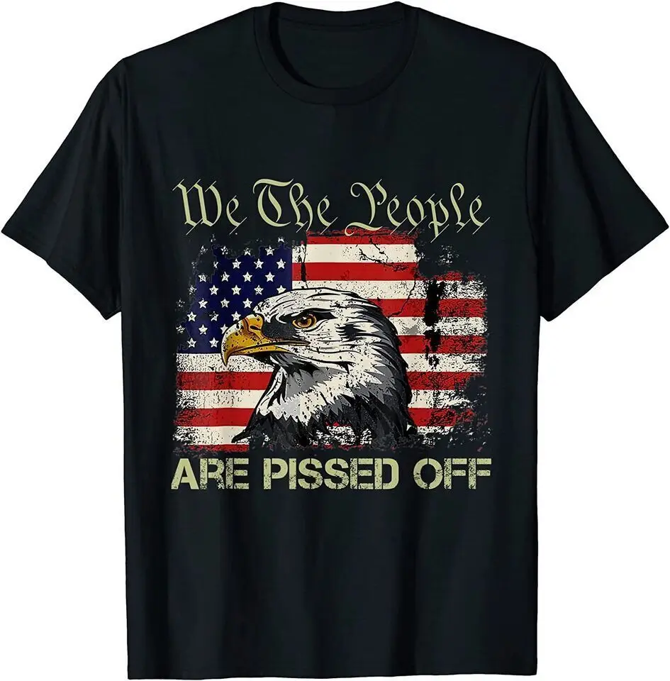 

New American Flag Bald Eagle We The People Are Pissed Off Funny T-Shirt USA Tee