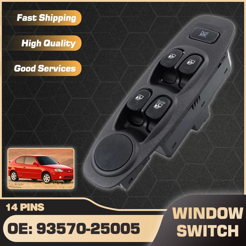 

Electric Master Window Control Switch For Hyundai Accent Hyundai Elantra 2002 2003 2004 2005 93570-25005 9357025005 14 Pins