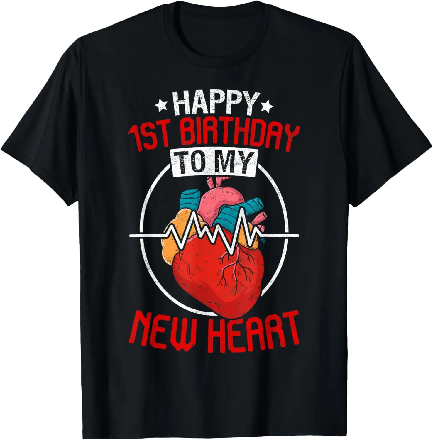 Happy 1st Birthday To My New Heart, Transplant Anniversary T-Shirt