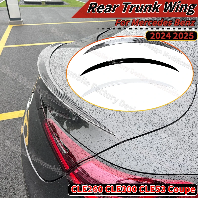 

Rear Trunk Wing For Mercedes Benz CLE260 CLE300 CLE53 Coupe 2024 2025 AMG style Car Spoiler Tail Fin Guard Board Tuning Kits