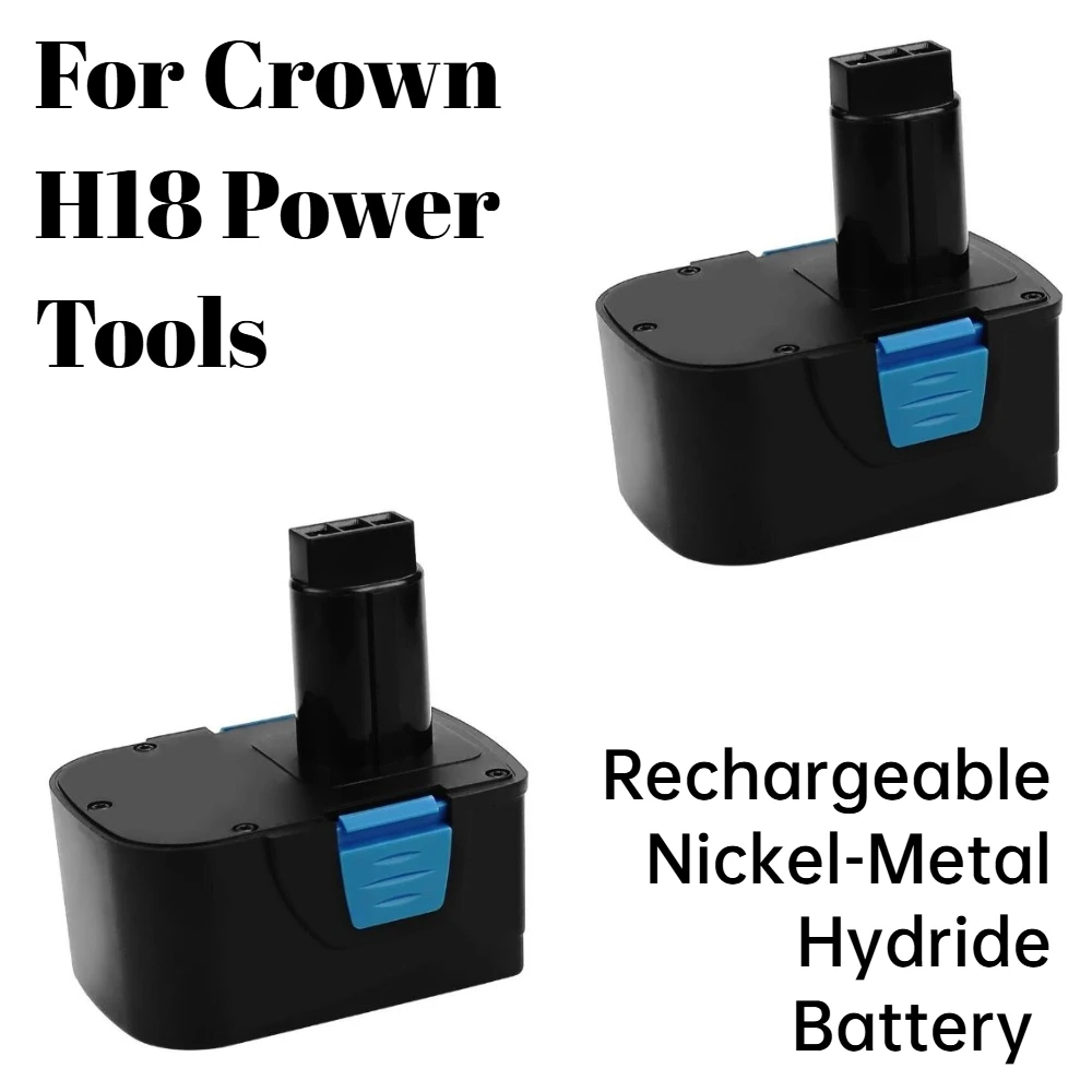 

Сменный Ni-MH аккумулятор 18 В, 3,0 Ач для электроинструментов Crown H18, новый перезаряжаемый никель-металлогидридный аккумулятор