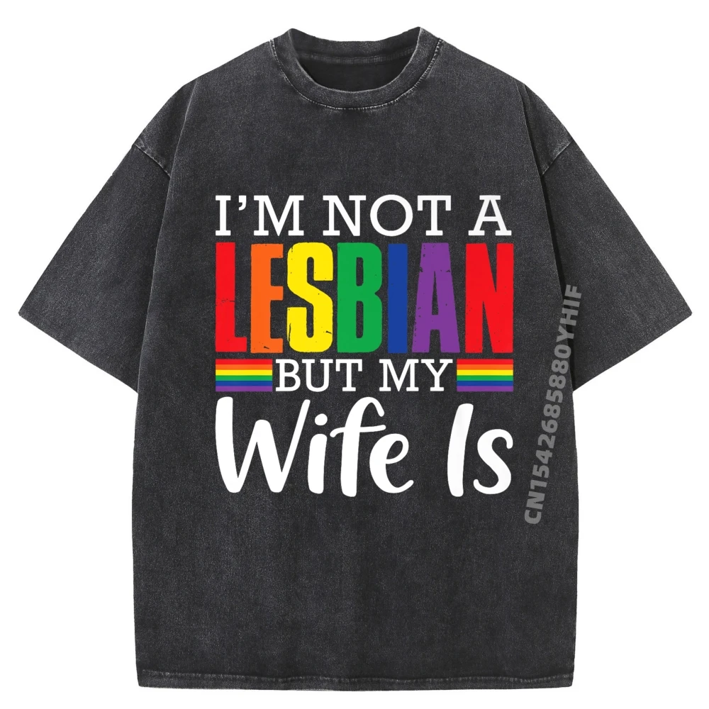 

Printed Tshirt I im Not A Lesbian T-shirts Women Tops Tees Newest Streetwear Washed T-shirts Men Graphic Tees