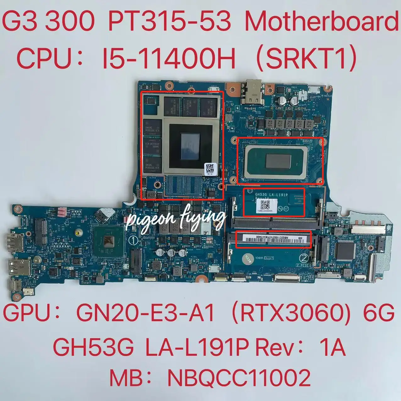 

for Acer Predator Triton 300 PT315-53 Laptop Motherboard CPU:I5-11400H SRKT1 GPU:GN20-E3-A1 (RTX3060) 6GB GH53G LA-L191P REV: 1A