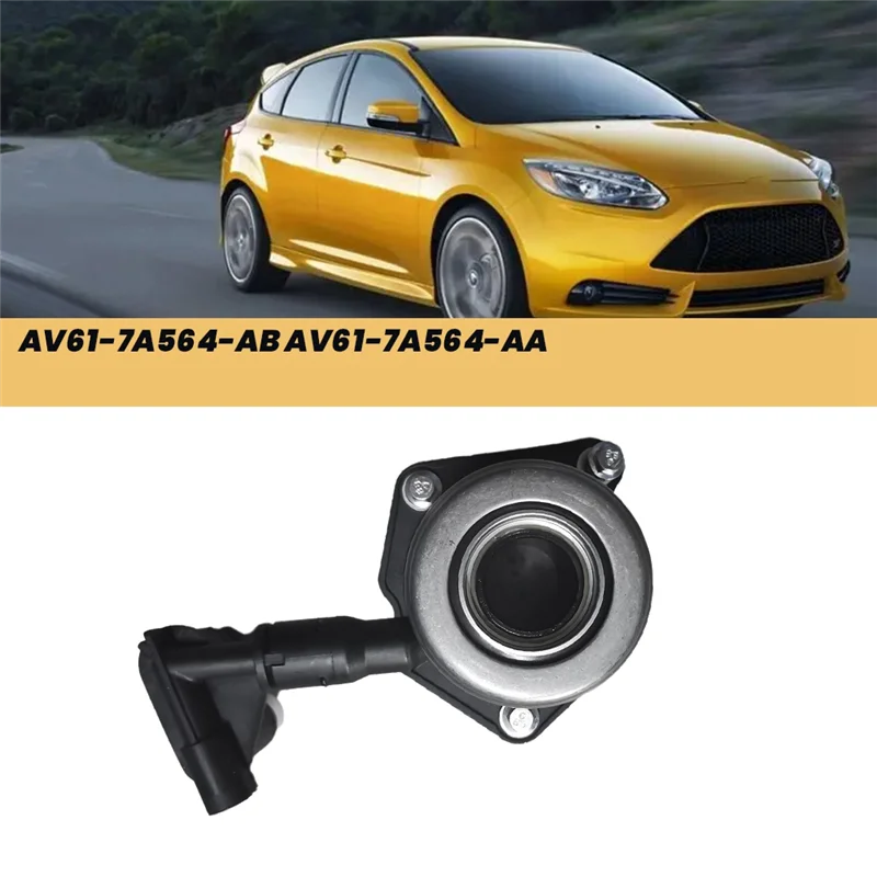 Rodamiento de embrague de coche AV61-7A564-AB AV61-7A564-AA para Ford Focus 2012-2015 rodamiento de cubo de cilindro esclavo de embrague AV617A564AC