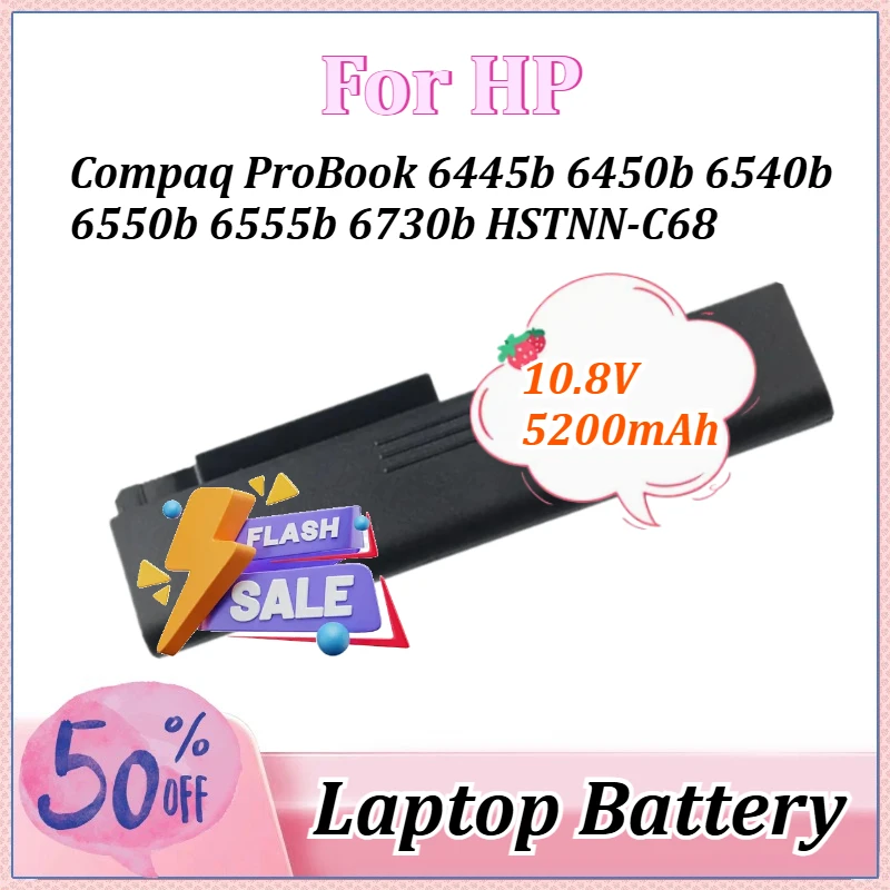 

10.8V 5200mAh For HP Laptop Battery Compaq ProBook 6555b 6730b 6530b 6535b 6445b 6450b 6540b 6550b HSTNN-C68Cfor EliteBook 6930p