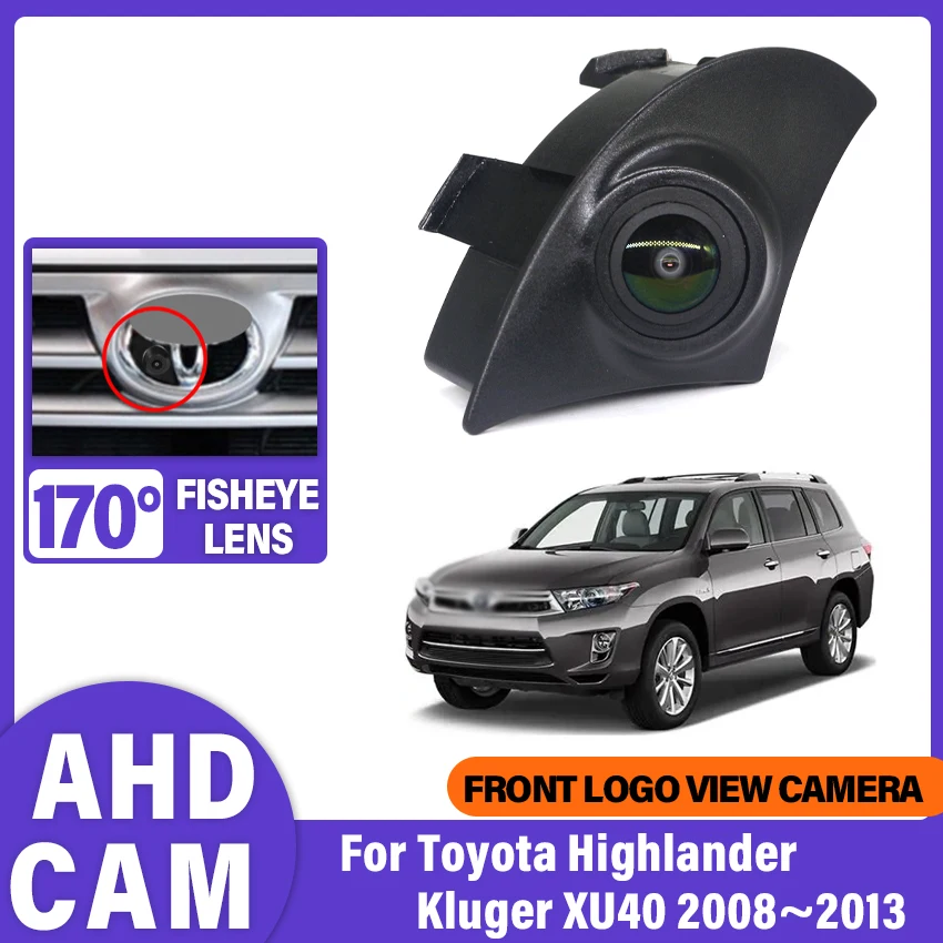 For Toyota Highlander Kluger XU40 2008 2009 2010 2011 2012 2013 Vehicle 1080P AHD HD 170° Front Logo View Camera Car Camera
