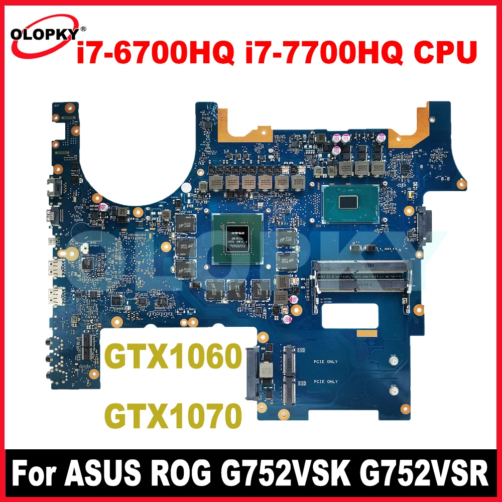 

Материнская плата G752VS с процессором i7-6700HQ i7-7700HQ GTX1060/1070 GPU для ASUS ROG G752VSK G752VSR G752VM, материнская плата для ноутбука