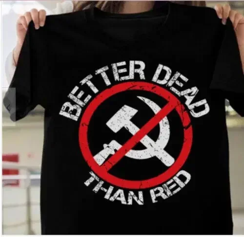 Patriotic Better Dead Than Red Anti Communist Men T-Shirt All Over Print Us Size