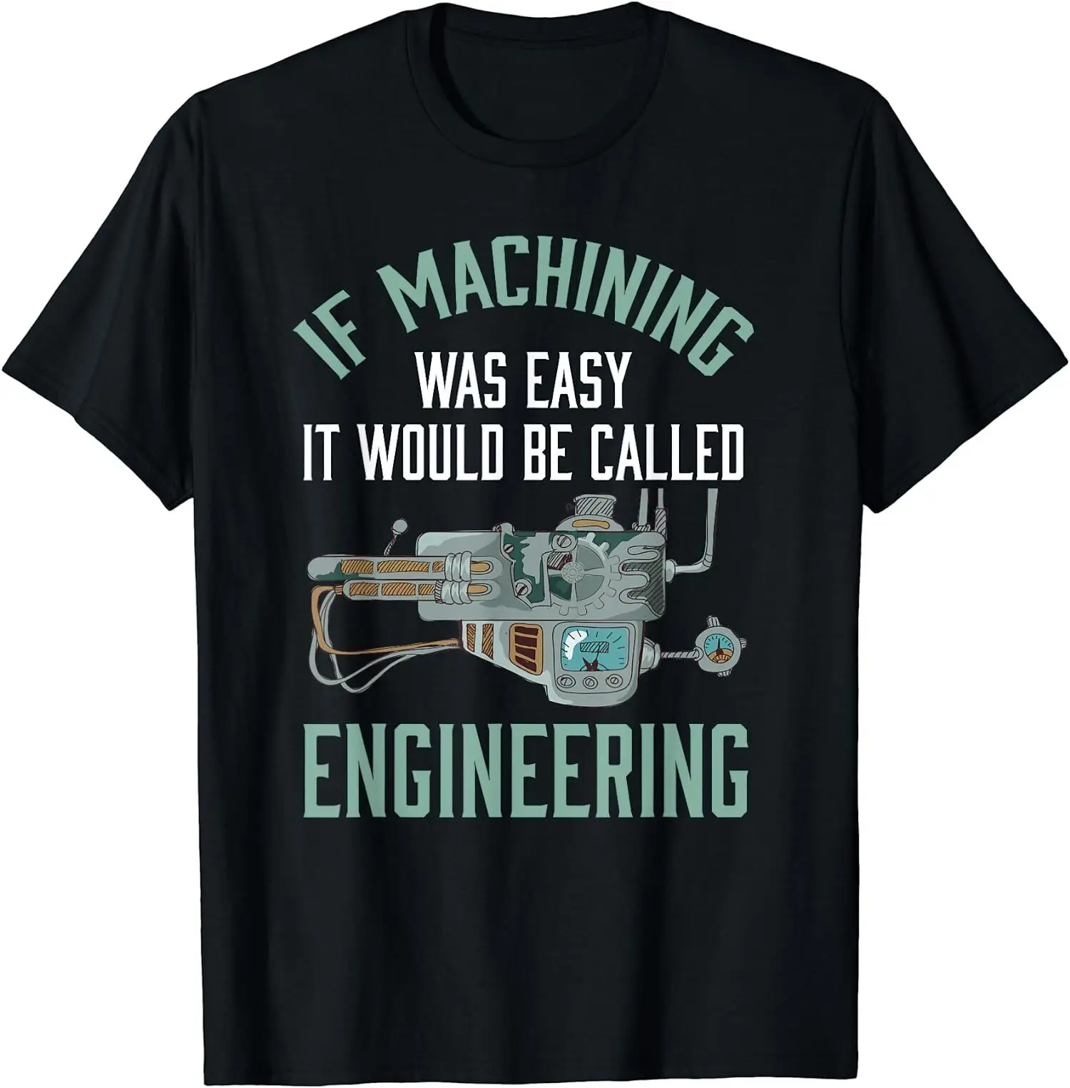 NEW LIMITED Machinist Funny Joke Humor CNC Machinist Gift T-Shirt