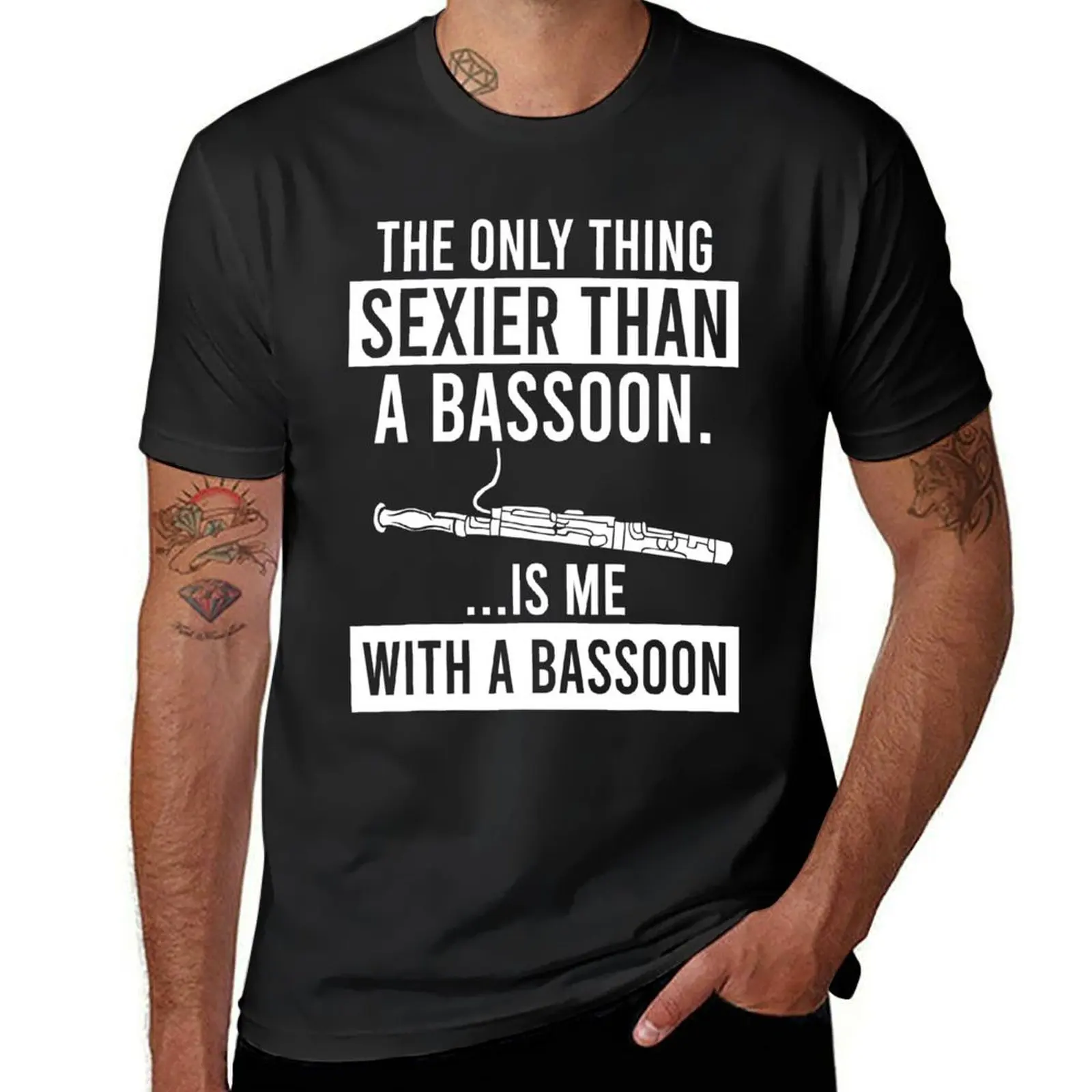 The Only Thing Sexier Than a Bassoon Is Me With A Bassoon T-Shirt graphics blanks plain korean fashion plain t shirts men