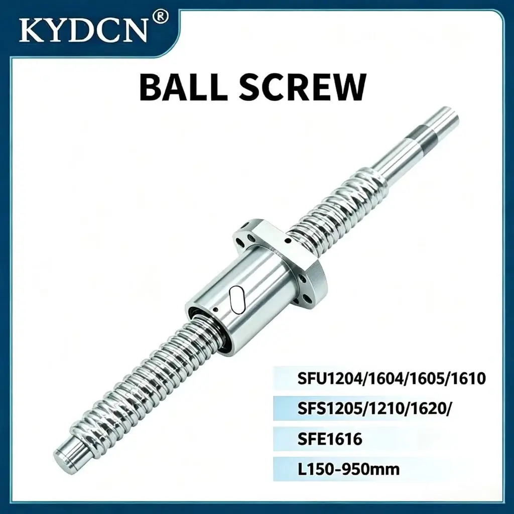 KYDCN Machined Linear Ball Screw Nut SFU1204 SFS1205 SFS1210 SFU1604 SFU1605 SFU1610 SFE1616 SFS1620 L150-950mm with Single Ball