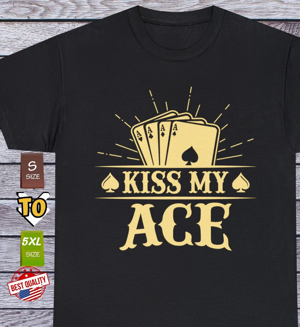 Las Vegas Poker Kiss My Ace T Shirt, Vintage Old School Casino Clothing Tee