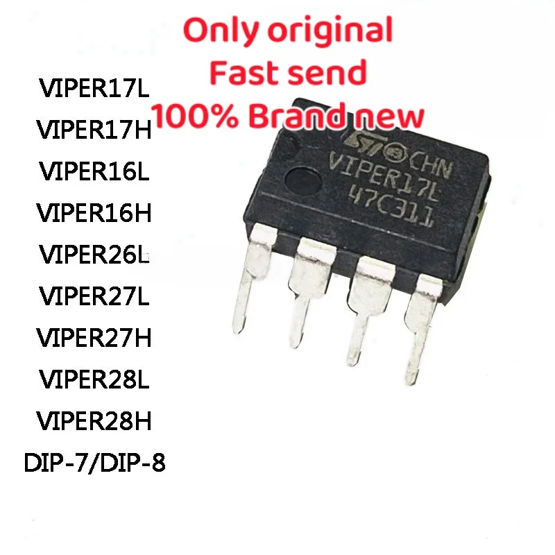 

5pcs VIPER17L VIPER17H VIPER16L VIPER16H VIPER26L VIPER27L VIPER27H VIPER28L VIPER28H DIP-7 DIP-8IC Chip In Stock Wholesale