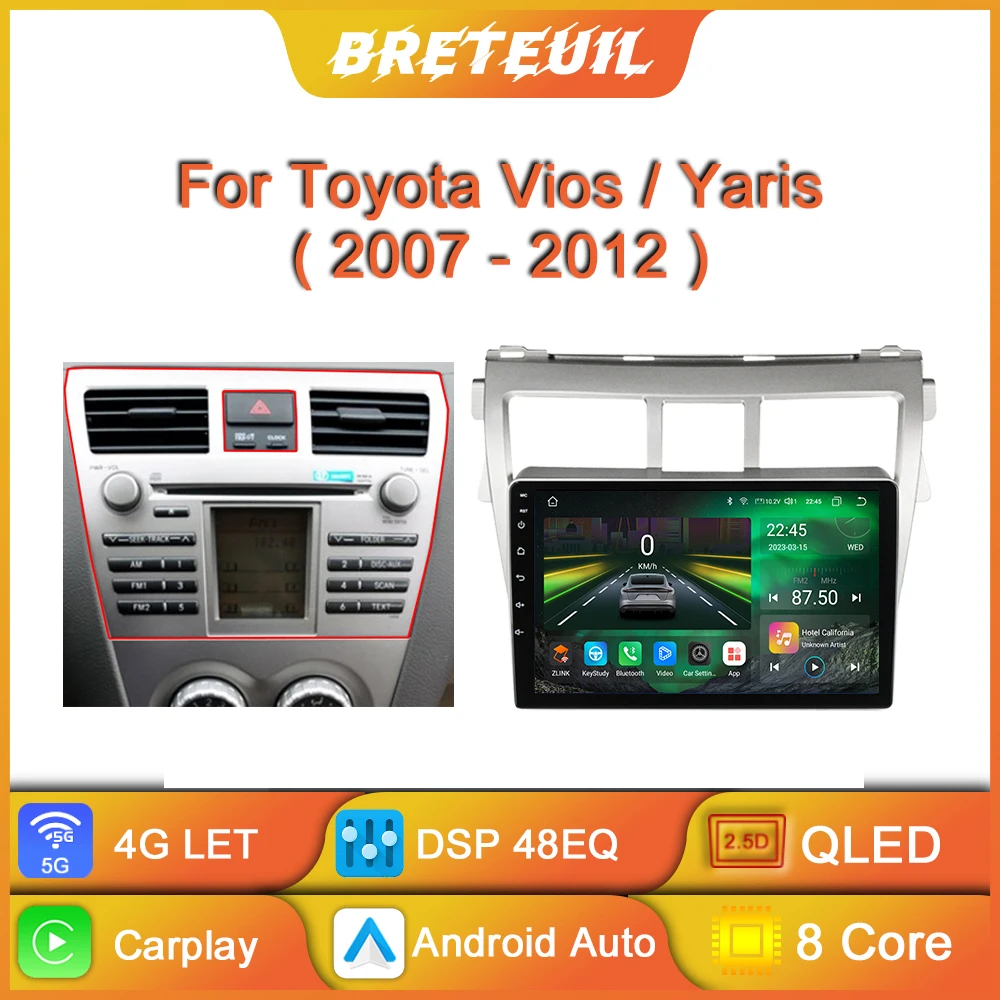 

For Toyota Vios Yaris 2007 - 2012 Car Radio Android Multimedia Video Player GPS Navigation Carplay Touch Screen Auto Stereo WIFI