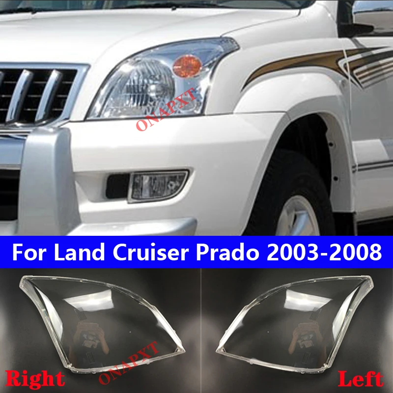 

Крышка передней фары автомобиля для Toyota Land Cruiser Prado 2003-2008, колпачки для освещения, прозрачный абажур, стеклянный корпус линзы