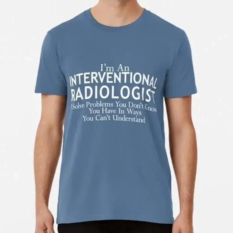 Interventional Radiologist Funny Ir Radiology S to 5XL Made in USA T Shirt