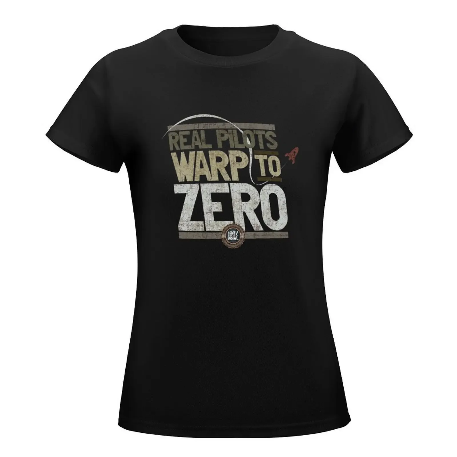 Real Pilots Warp to Zero T-Shirt funny summer clothes spring clothes Women 2024