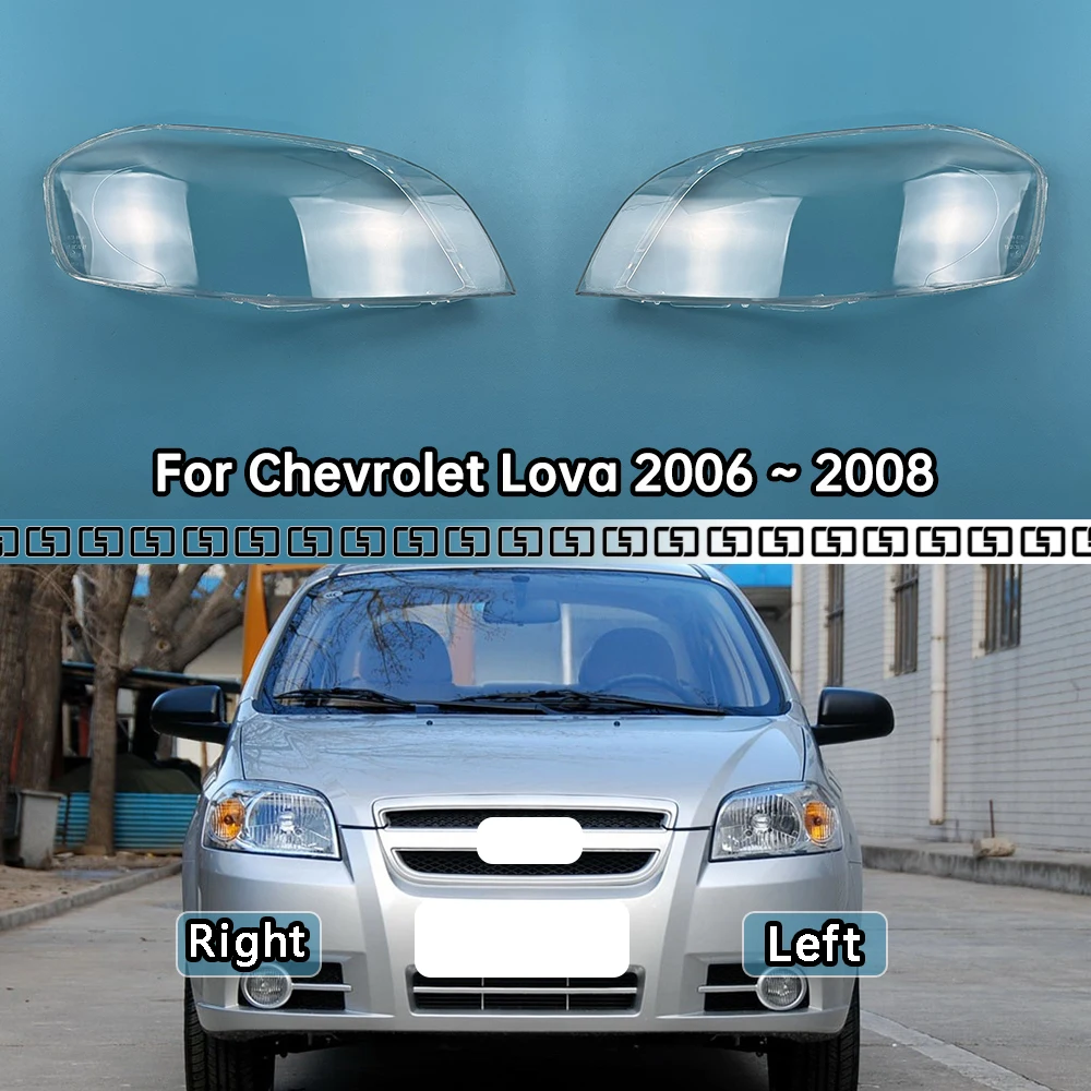 

For Chevrolet Lova 2006 2007 2008 Front Headlamps Cover Headlights Lens Transparent Lampshade Plexiglass Shell Replace Housing