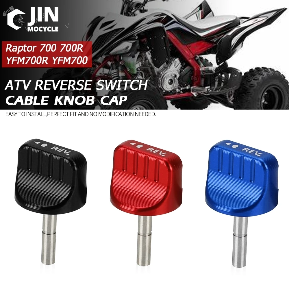 2009-2022 ATV Accessories Replace OEM Reverse Switch Cable Knob Cap For Yamaha Raptor 700 700R YFM 700R 700 YFM700R YFM700 Parts