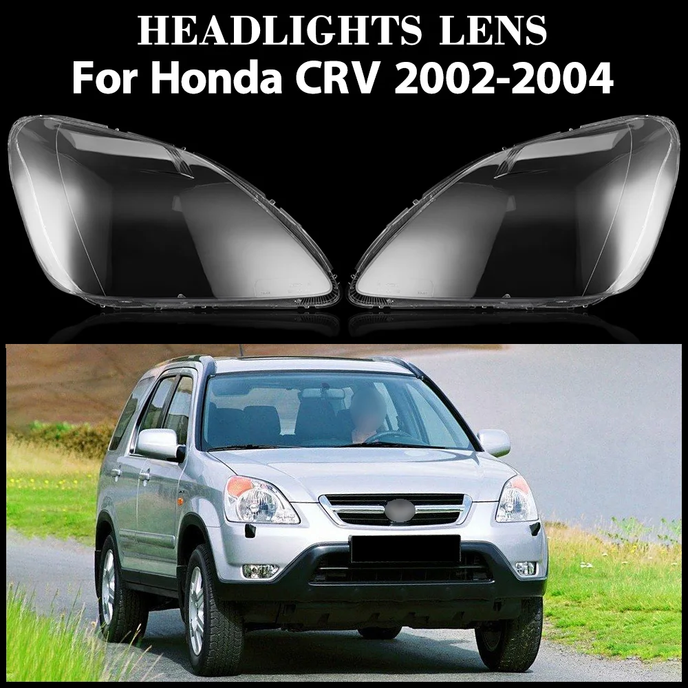 

Для Honda CRV 2002 2003 2004, крышка объектива передней фары автомобиля, авто корпус, абажур, крышка фары, крышка фары