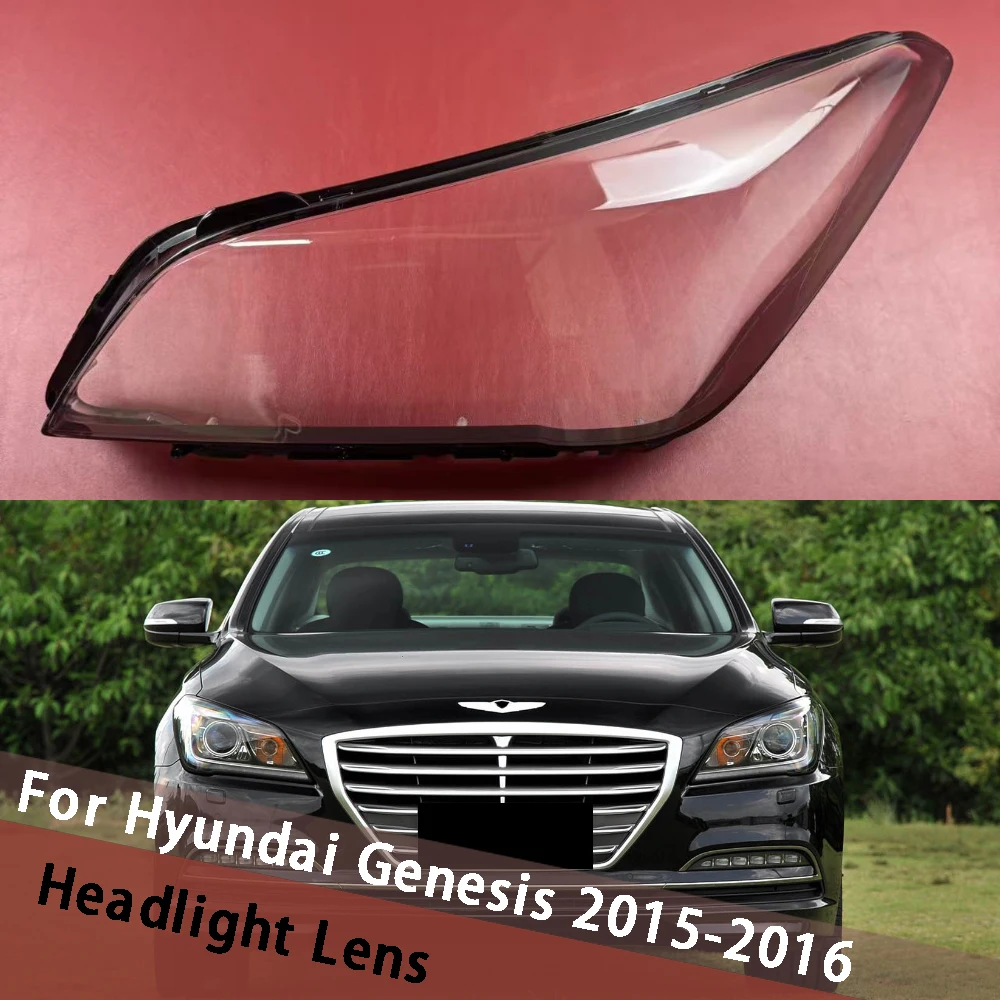 

For Hyundai Genesis 2015 2016 Car Accessories Headlight Lens Cover Transparent Lampshade Headlamp Shell Plexiglass Replace