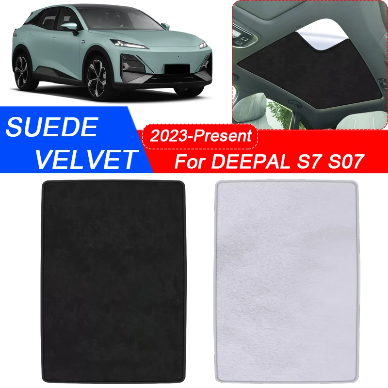 

For CHANGAN DEEPAL S7 S07 2023-Present Car Suede Fabric Electrostatic Adsorption Sunroof Sunshade Auto Heat Insulation Skylight