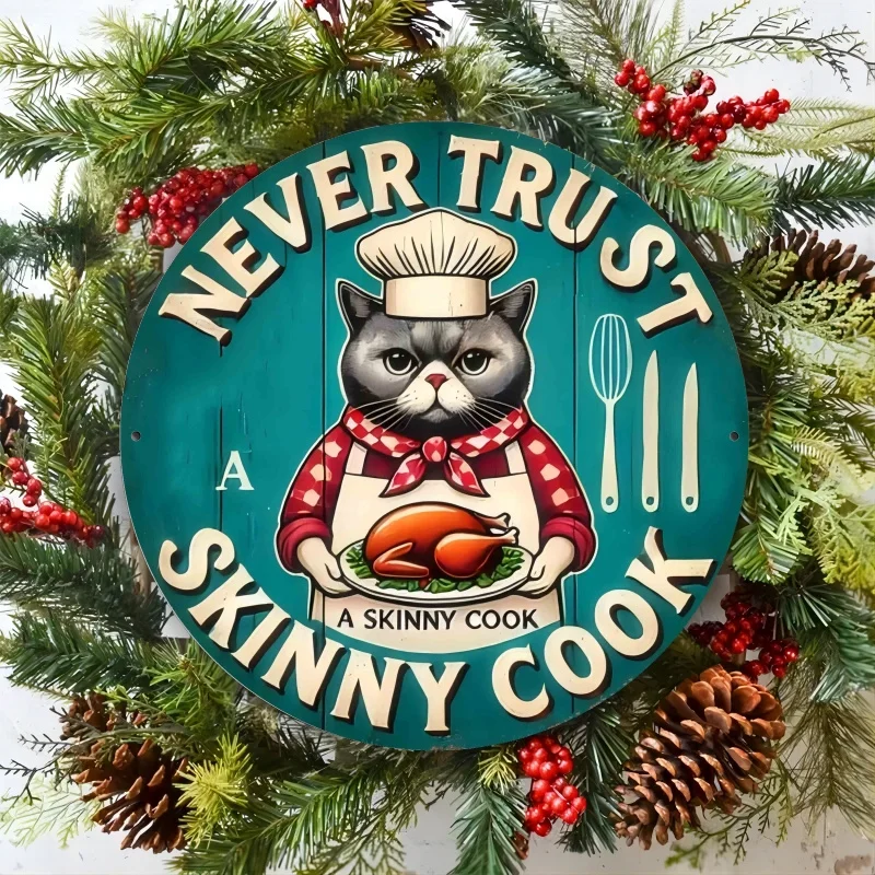 Rundes Metallschild „Never Trust a Skinny Chef“, 20,32 x 20,32 cm, Wanddekoration aus Eisen für Bars, Cafés, Clubs, Küchen, perfekt für Ro