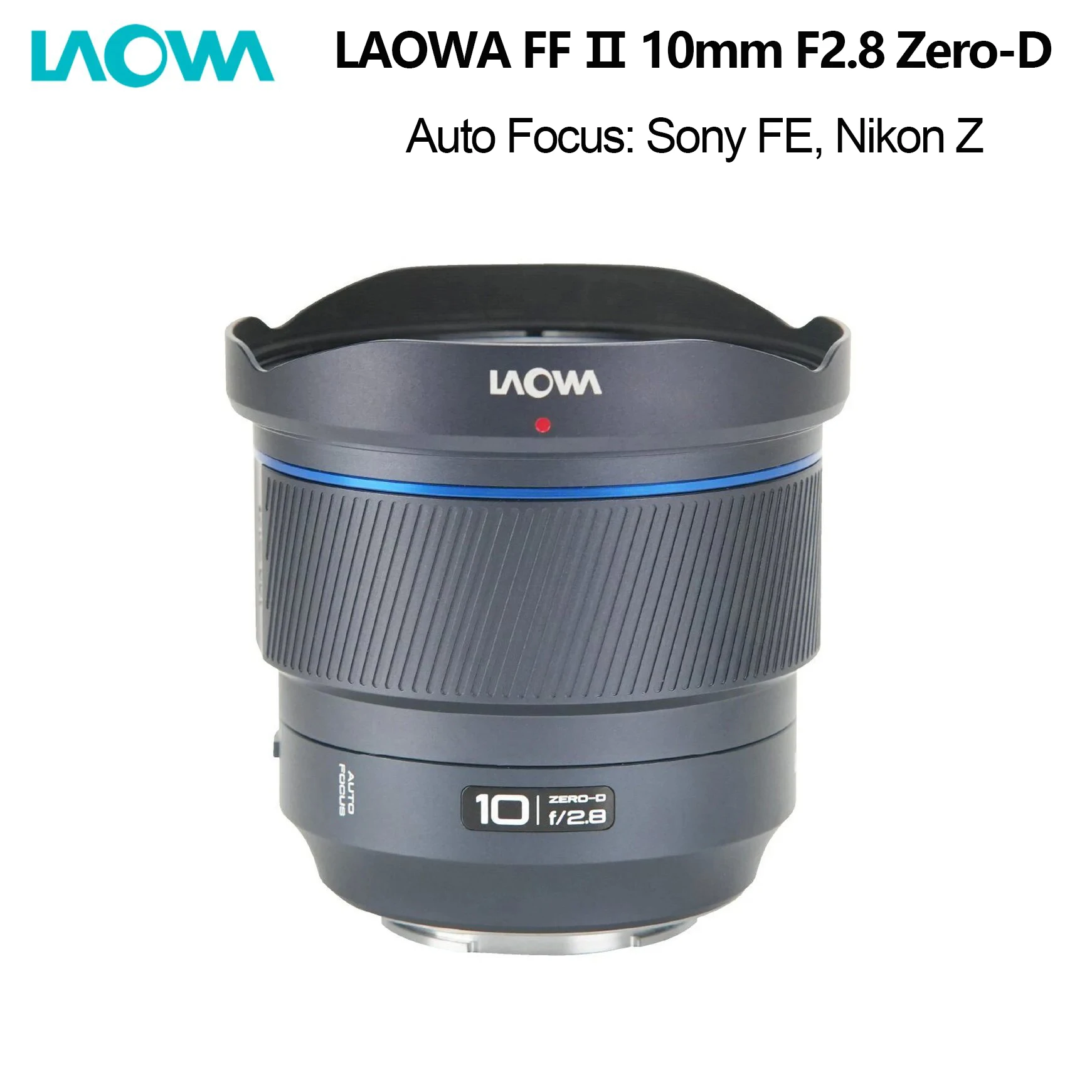 Laowa FF II 10 مللي متر f2.8 عدسة Zero-D واسعة للغاية المناظر الطبيعية التصوير الفلكي لسوني A7IV A7C2 A7CR نيكون Z5 Z6 Z6iii z50 zf zfc Z8