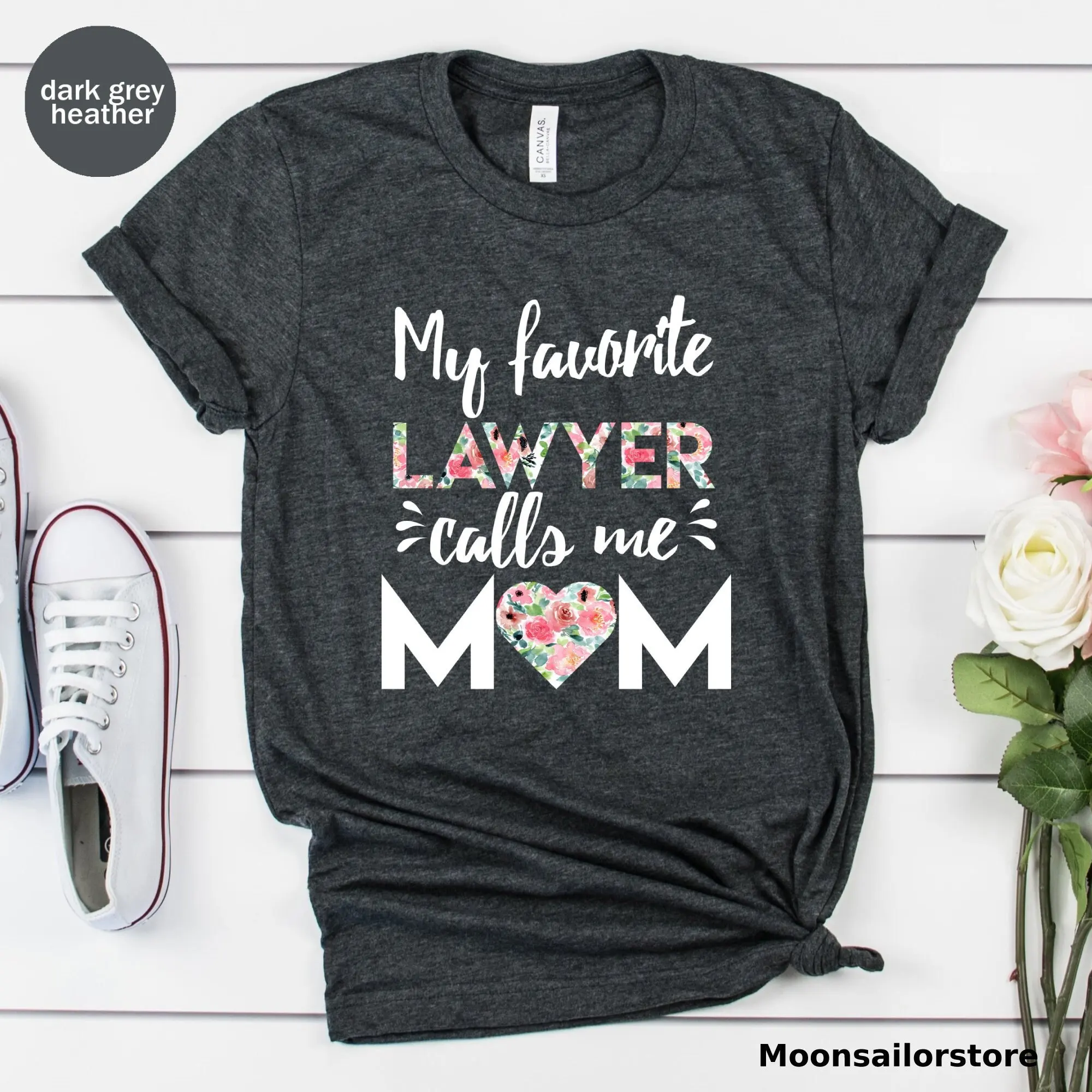 Lawyer Mom T Shirt My Favorite Calls Me For Attorney'S Attorney New Law Student Mother'S Day