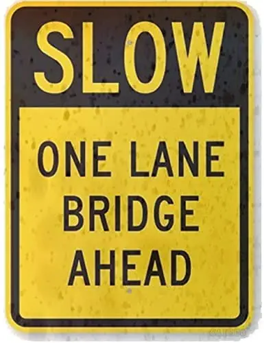 Tin Poster Sign New Road Slow - One Lane Bridge Ahead, Engineer Grade Aluminum Metal Street 8x12 Inch Wall Plaque Retro Vintage 