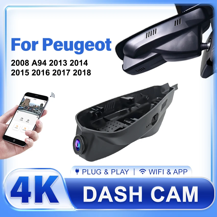 Video Recorder Night Visio 4K UHD Plug and Play Car DVR Dash Cam Camera For Peugeot 2008 A94 2013 2014 2015 2016 2017 2018