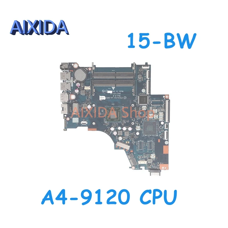 AIXIDA L02828-601 L02828-001 CTL51 53 LA-E841P MAIN BOARD For HP 15-BW Laptop Motherboard A4-9120 CPU onboard DDR4 Full tested