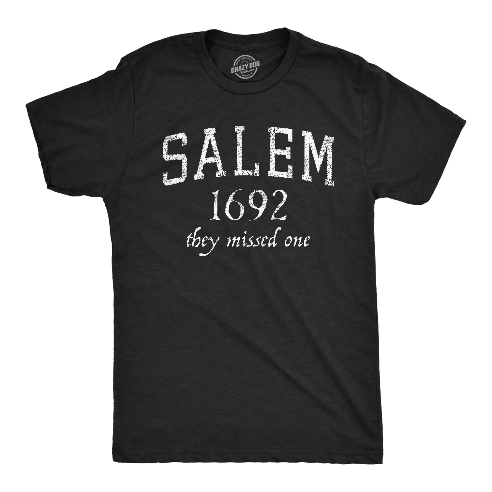 Mens Salem Mass 1692 They Missed One T Shirt Funny Halloween Witch Hunt Joke Tee for Guys Graphic Tees