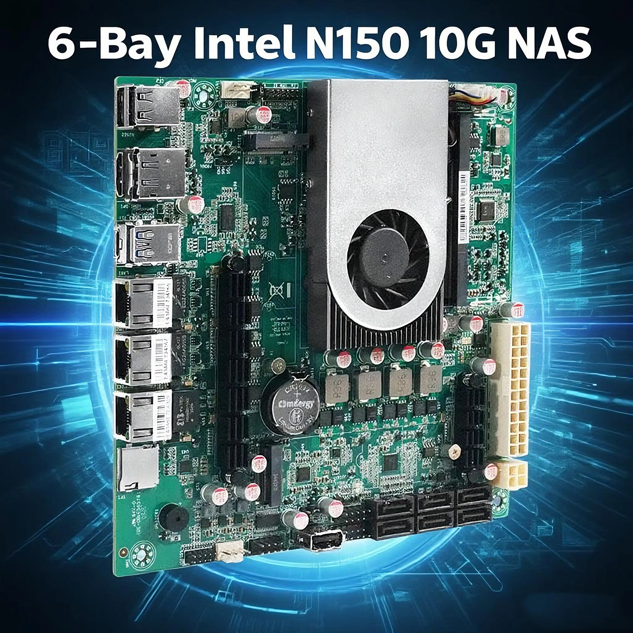 N20 NAS Motherboard 6-Bay Intel Twin Lake N150 4 Cores 1*10G 2*2.5G LANs 6*SATA3.0 2*NVMe 1*DDR5 Firewall ITX Mainboard
